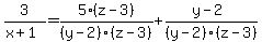3%2F%28x%2B1%29+=+5%28z-3%29%2F%28y-2%29%28z-3%29+%2B+%28y-2%29%2F%28y-2%29%28z-3%29