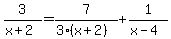 3%2F%28x%2B2%29=7%2F%283%28x%2B2%29%29%2B+1%2F%28x-4%29