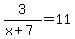 3%2F%28x+%2B+7%29+=+11