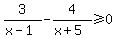 3%2F%28x-1%29-4%2F%28x%2B5%29%3E=0