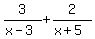 3%2F%28x-3%29%2B2%2F%28x%2B5%29