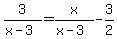 3%2F%28x-3%29=x%2F%28x-3%29-3%2F2