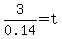 3%2F0.14=t