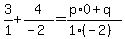 3%2F1%2B4%2F%28-2%29=%28p%2A0%2Bq%29%2F%281%28-2%29%29