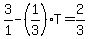3%2F1+-+%281%2F3%29T=2%2F3+