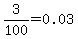 3%2F100=0.03