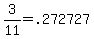 3%2F11=.272727