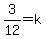 3%2F12=k