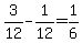 3%2F12+-+1%2F12+=+1%2F6