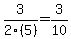 3%2F2%285%29=3%2F10