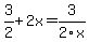 3%2F2%2B2x=3%2F2x