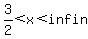 3%2F2%3Cx%3Cinfin