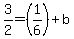 3%2F2=%281%2F6%29%2Bb