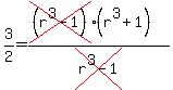 3%2F2=%28cross%28%28r%5E3-1%29%29%28r%5E3%2B1%29%29%2Fcross%28r%5E3-1%29
