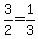 3%2F2=1%2F3
