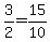 3%2F2=15%2F10
