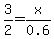 3%2F2=x%2F0.6