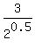 3%2F2%5E0.5