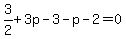 3%2F2+%2B+3p+-+3+-+p+-+2+=+0