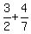 3%2F2+%2B+4%2F7