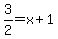 3%2F2+=+x%2B1
