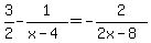 3%2F2-1%2F%28x-4%29=-2%2F%282x-8%29