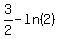 3%2F2-ln%282%29