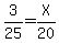 3%2F25=X%2F20