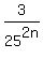 3%2F25%5E%222+n%22
