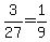 3%2F27=1%2F9