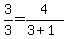 3%2F3=4%2F%283%2B1%29