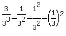 3%2F3%5E3+=+1%2F3%5E2+=+1%5E2%2F3%5E2+=+%281%2F3%29%5E2