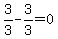3%2F3-3%2F3=0