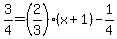 3%2F4=%282%2F3%29%28x%2B1%29-1%2F4