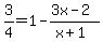 3%2F4=1-+%283x-2%29%2F%28x%2B1%29