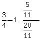 3%2F4=1-+%285%2F11%29%2F%2820%2F11%29