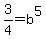 3%2F4=b%5E5