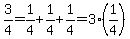 3%2F4+=+1%2F4+%2B+1%2F4+%2B+1%2F4+=+3%2A%281%2F4%29