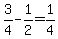 3%2F4-1%2F2=1%2F4
