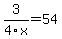 3%2F4x=54