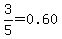 3%2F5=0.60