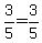3%2F5=3%2F5