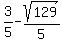 3%2F5+-+sqrt%28129%29%2F5