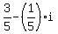 3%2F5-%281%2F5%29i