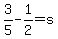 3%2F5-1%2F2=s