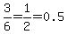 3%2F6=1%2F2=0.5