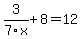 3%2F7x%2B8=12