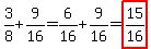 3%2F8%2B9%2F16=6%2F16%2B9%2F16=highlight%2815%2F16%29