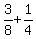 3%2F8+%2B+1%2F4