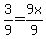 3%2F9=9x%2F9